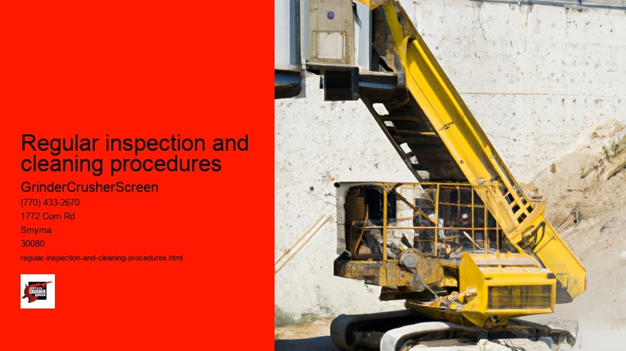 Regular inspection and cleaning procedures