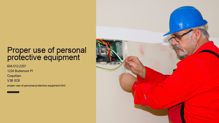 Proper use of personal protective equipment